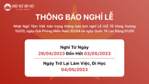 NHẬT NGỮ TÂM VIỆT THÔNG BÁO LỊCH NGHỈ LỄ