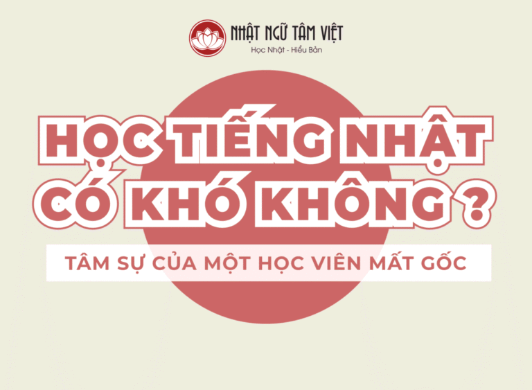 hoc-tieng-nhat-co-kho-khong-tam-su-cua-mot-hoc-vien-mat-goc-1