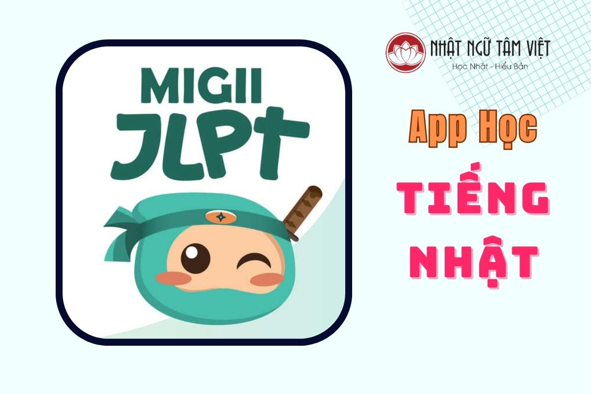 Tổng hợp 25 app học tiếng Nhật miễn phí, tốt nhất cho người mới bắt đầu 16 App Luyện thi JLPT N5 - N1 | Migii