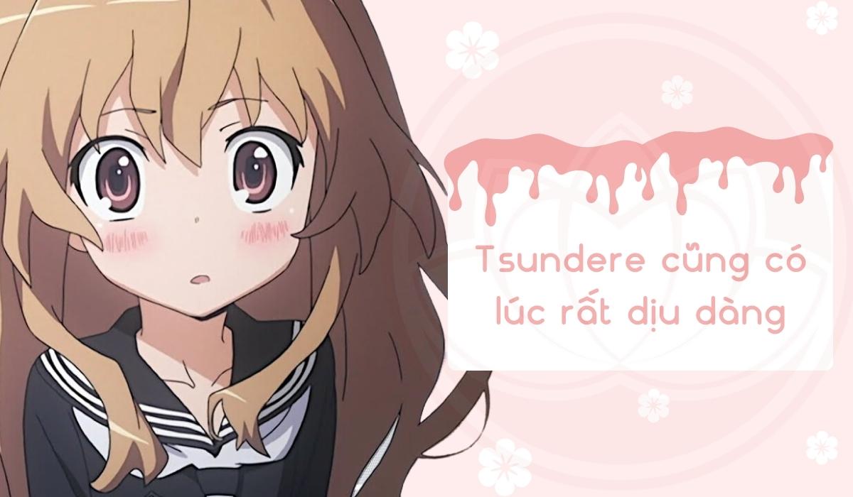 Người có tính tsundere cũng có lúc rất dịu dàng
