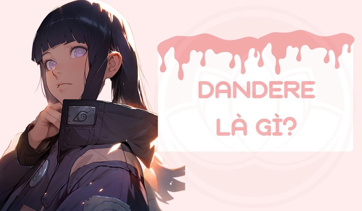 Dandere dùng để gọi những người nhút nhát, ít nói