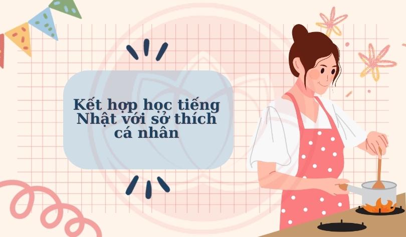kết hợp học tiếng nhật với sở thích