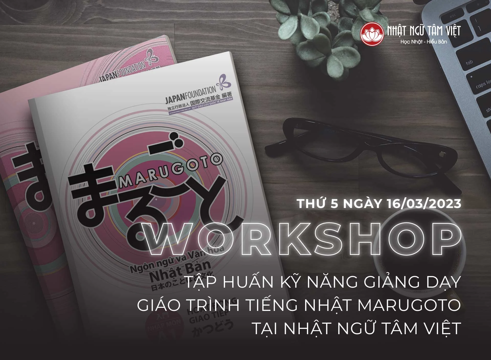 Buổi Workshop Tập Huấn Kỹ Năng Giảng Dạy Giáo Trình Tiếng Nhật Marugoto